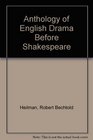 An Anthology of English Drama Before Shakespeare (Rinehart Editions,)