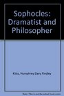 Sophocles Dramatist  Philosopher Three Lectures