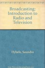 Broadcasting An introduction to radio and television