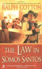 The Law in Somos Santos (Gunfighter's Reputation, Bk 3)