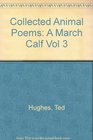 Collected Animal Poems A March Calf