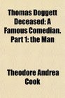 Thomas Doggett Deceased A Famous Comedian Part 1 the Man
