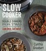 Double Dinners (Slow Cooking for Two)