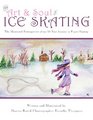 The Art and Soul of Ice Skating  LARGE PRINT EDITION