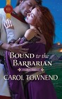 Bound to the Barbarian (Palace Brides, Bk 1) (Harlequin Historical, No 326)