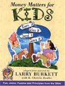 Money Matters for Kids (Burkett, Larry. Money Matters for Kids.)