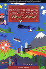 Places to Go With Children Around Puget Sound