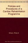 Policies and Procedures of a Cardiac Rehabilitation Programme