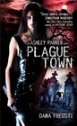 Plague Town (Ashley Parker, Bk 1)
