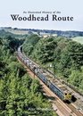An Illustrated History of the Woodhead Route