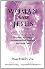 Woman Meets Jesus How Jesus Encourages Empowers and Equips Women on Their Personal Journey of Faith