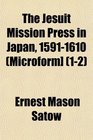 The Jesuit Mission Press in Japan 15911610
