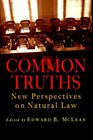 Common Truths New Perspectives on Natural Law