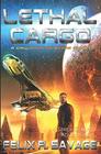 Lethal Cargo A Space Opera Adventure