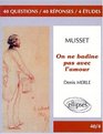 Musset  On ne badine pas avec l'amour