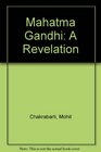 Mahatma Gandhi A Revelation