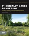 Physically Based Rendering Third Edition From Theory To Implementation