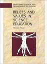 Beliefs And Values In Science Education