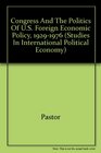 Congress and the Politics of US Foreign Economic Policy 19291976