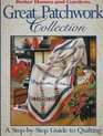 Better Homes and Gardens Great Patchwork Collection : A Step-By-Step Guide to Quilting (Better Homes and Gardens)