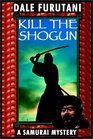 Kill The Shogun