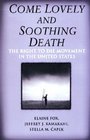 Come Lovely and Soothing Death The Right to Die Movement in the United States