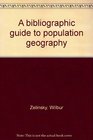 A bibliographic guide to population geography