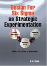 Design For Six Sigma As Strategic Experimentation Planning Designing And Building WorldClass Products And Services