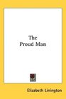 The Proud Man