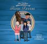 The Further Adventures of Rush Revere: RUSH REVERE AND THE STAR-SPANGLED BANNER, RUSH REVERE AND THE AMERICAN REVOLUTION, RUSH REVERE AND THE FIRST PATRIOTS, RUSH REVERE AND THE BRAVE PILGRIMS