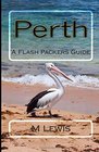 Perth A Flash Packers Guide