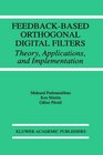 FeedbackBased Orthogonal Digital Filters Theory Applications and Implementation