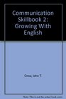 Communication Skillbook 2 Growing With English
