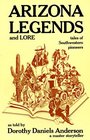 Arizona Legends and Lore Tales of Southwestern Pioneers