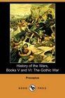 History of the Wars Books V and VI The Gothic War