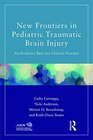 Pediatric Traumatic Brain Injury An Evidence Base for Clinical Practice