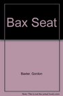 Bax Seat Log of a Pasture Pilot