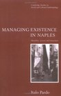 Managing Existence in Naples  Morality Action and Structure