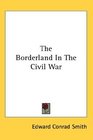 The Borderland In The Civil War