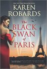 The Black Swan of Paris A Novel