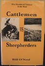 Cattlemen Vs Sheepherders Five Decades of Violence in the West 18801920