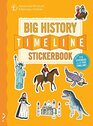 The Big History Timeline Stickerbook From the Big Bang to the present day 14 billion years on one amazing timeline