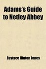 Adams's Guide to Netley Abbey