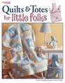 Quilts  Totes for Little Folks