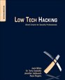 Low Tech Hacking Street Smarts for Security Professionals