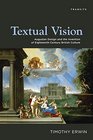 Textual Vision Augustan Design and the Invention of EighteenthCentury British Culture