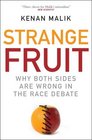 Strange Fruit Why Both Sides are Wrong in the Race Debate