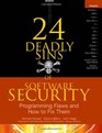 24 Deadly Sins of Software Security Programming Flaws and How to Fix Them