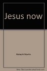 Jesus now