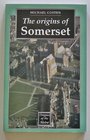 Origins of Somerset